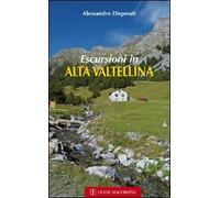 Escursioni in Alta Valtellina