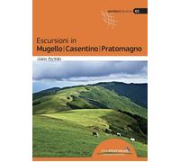 Escursioni in Mugello Casentino Pratomagno - Bertellini Gianni