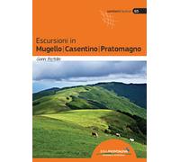Escursioni in Mugello Casentino Pratomagno - [Idea Montagna]