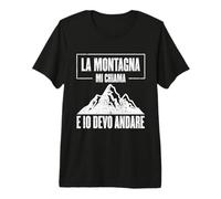 Escursioni La Montagna Mi Chiama E Io Devo Andare Maglietta Premium