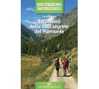 Escursioni nelle valli segrete del Piemonte