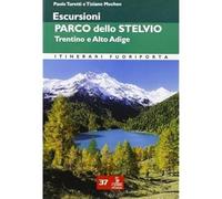 Escursioni. Parco dello Stelvio. Trentino e Alto Adige [Paperback] Turetti, Paol