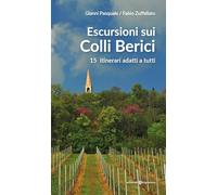 Escursioni sui Colli Berici. 15 itinerari adatti a tutti