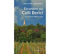 Escursioni sui Colli Berici. 15 itinerari adatti a tutti