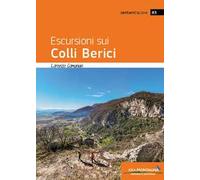 Escursioni sui Colli Berici. Ediz. a colori