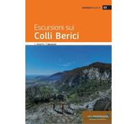 Escursioni sui Colli Berici. Ediz. a colori - [Idea Montagna]