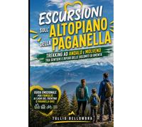 Escursioni sull'Altopiano della Paganella: Trekking ad Andalo e Molveno tra sentieri e rifugi delle Dolomiti di Brenta: Guida emozionale per famiglie ai laghi del Trentino e Paganella Bike