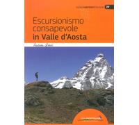 Escursionismo consapevole in Valle d'Aosta - Greci Andrea