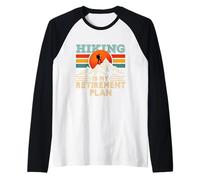 Escursionismo è il mio piano pensionistico Divertente campeggio avventura all'aperto Maglia con Maniche Raglan