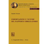 Esdebitazione e vicende del rapporto obbligatorio - Foresta Daniele