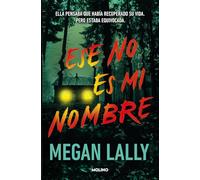 Ese no es mi nombre: Ella pensaba que había recuperado su vida. Pero estaba equivocaba.