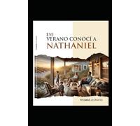 Ese verano conocí a Nathaniel