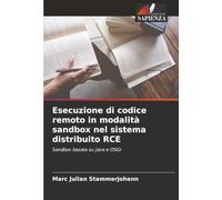 Esecuzione di codice remoto in modalità sandbox nel sistema distribuito RCE: Sandbox basata su Java e OSGi