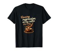 Esecuzione di regressione sul Mio caffè Prima Cosa Maglietta