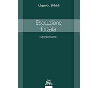 ESECUZIONE FORZATA - TEDOLDI ALBERTO M. - Pacini Giuridica