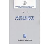 Esecuzione forzata e autonomia privata