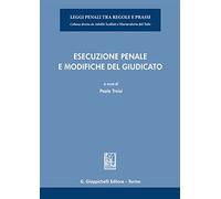Esecuzione penale e modifiche del giudicato