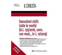 Esecuzioni civili: tutte le novità (d.l. 135/2018, conv. con mod., in l. 12/2019)