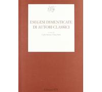 Esegesi dimenticate di autori classici - [Edizioni ETS]