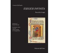 Esegesi infinita. Raccolta di saggi