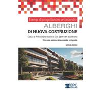 Esempi di progettazione antincendio. Alberghi di nuova costruzione. Codice di Pr