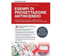 ESEMPI DI PROGETTAZIONE ANTINCENDIO. CON LE REGOLE TECNICHE TRADIZIONALI, IL COD