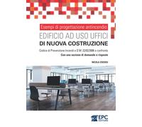 Esempi di progettazione antincendio. Edificio ad uso uffici di nuova costruzione