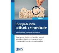 Esempi di stime ordinarie e straordinarie. Appartamenti, ville, immobili a reddito, ristoranti, alberghi, grandi volumetrie, parcheggi, terreni