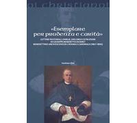 «Esemplare per prudenza e carità». Lettere pastorali, omelie, discorsi e istruzioni di Giuseppe Benedetto Dusmett Benedettino arcivescovo di Catania e Cardinale (1867-1894)