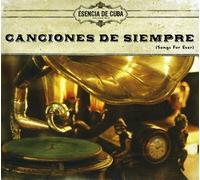 Esencia De Cuba - Canciones De Siempre (Songs Forever)