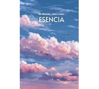 Esencia: De memorias, raíces y amor.