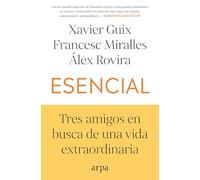 Esencial: Tres amigos en busca de una vida extraordinaria