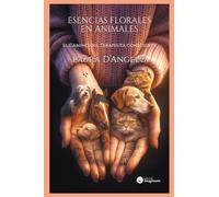 ESENCIAS FLORALES EN ANIMALES: El camino del Terapueta Consciente