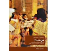 Esengo. Pratiche musicali liturgiche nella chiesa congolese di Roma - Cose...