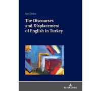 Eser Ördem The Discourses and Displacement of English in Turk (Copertina rigida)