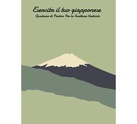 Esercita il Tuo Giapponese: Quaderno di Pratica Per la Scrittura Verticale: DIN A4, 150 Pagine, 200 Genkō yōshi per Pagina