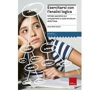 Esercitarsi con l'analisi logica. Schede operative sui complement