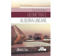 Esercitazioni di geometria e algebra lineare