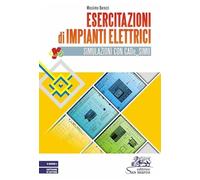 Esercitazioni di impianti elettrici. Simulazioni con CADe_SIMU. Per gli Ist. tecnici e professionali. Con e-book. Con software di settore