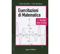 Paolo Marcellini e Carlo Sbordone – Esercitazioni di matematica – 2016