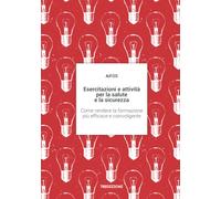 Esercitazioni e attività per la salute e la sicurezza. Come rendere la for...