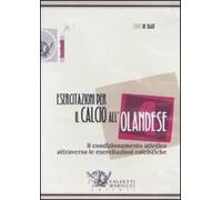 Esercitazioni per il calcio all'olandese. DVD. Con libro. Vol. 4