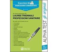 Esercitest. Con CD-ROM. Vol. 6: Eserciziario commentato per i test di ammissione alle lauree triennali delle professioni sanitarie.