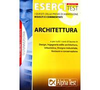 Esercitest. I quesiti delle prove di ammissione risolti e commentati: architettura (Vol. 3)