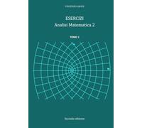 ESERCIZI Analisi Matematica 2: Spazi metrici · Serie e successioni di funzioni - Equazioni differenziali - Calcolo differenziale in R^n