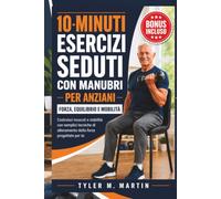 ESERCIZI CON MANUBRI DA SEDUTI DELLA DURATA DI 10 MINUTI PER ANZIANI: Sviluppa massa muscolare e stabilità con semplici tecniche di allenamento della forza