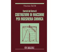 Esercizi del corso di costruzioni di macchine per ingegneria chimica