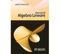 Esercizi di algebra lineare