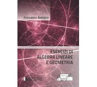 Esercizi di algebra lineare e geometria