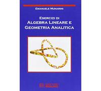 Esercizi di algebra lineare e geometria analitica